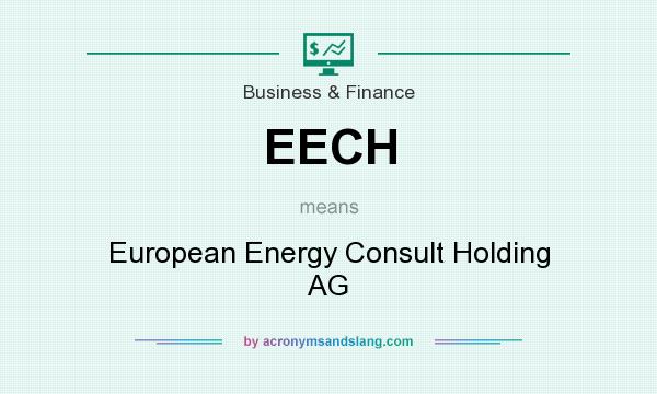 What does EECH mean? It stands for European Energy Consult Holding AG