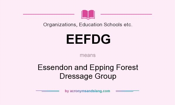 What does EEFDG mean? It stands for Essendon and Epping Forest Dressage Group