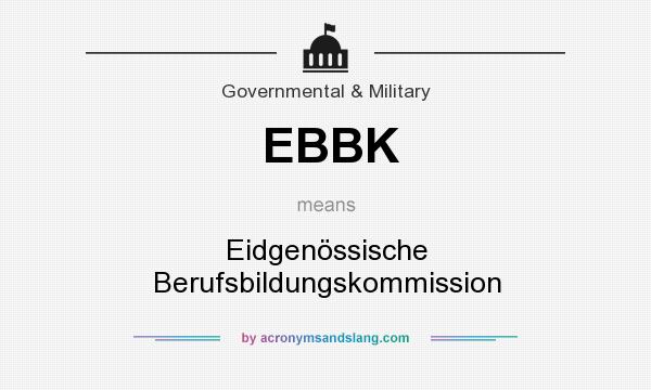 What does EBBK mean? It stands for Eidgenössische Berufsbildungskommission
