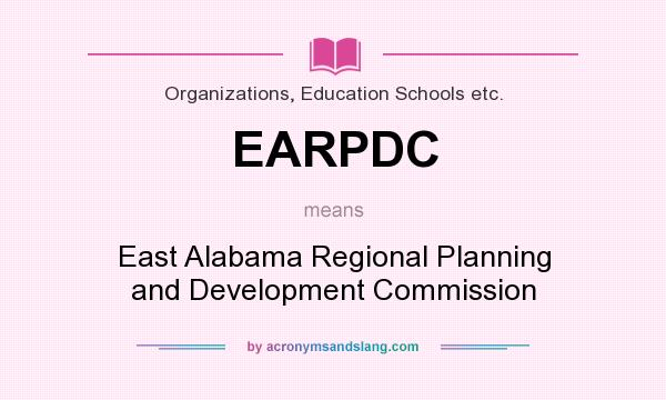What does EARPDC mean? It stands for East Alabama Regional Planning and Development Commission