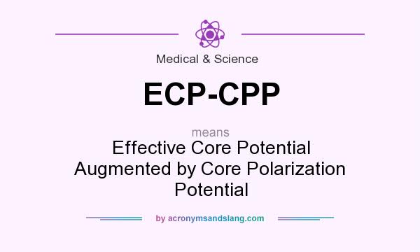 What does ECP-CPP mean? It stands for Effective Core Potential Augmented by Core Polarization Potential
