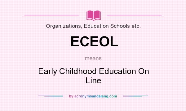 What does ECEOL mean? It stands for Early Childhood Education On Line