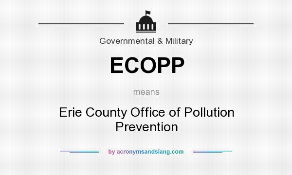 What does ECOPP mean? It stands for Erie County Office of Pollution Prevention