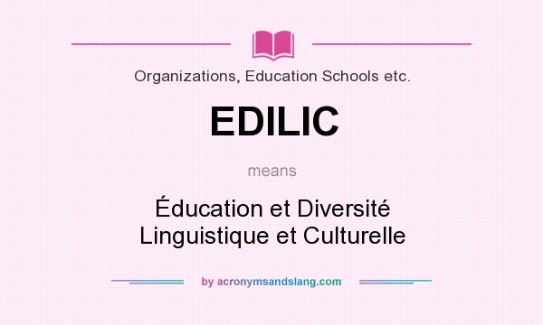 What does EDILIC mean? It stands for Éducation et Diversité Linguistique et Culturelle