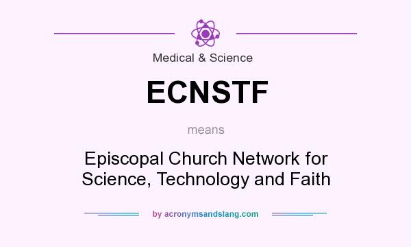 What does ECNSTF mean? It stands for Episcopal Church Network for Science, Technology and Faith