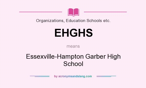 What does EHGHS mean? It stands for Essexville-Hampton Garber High School
