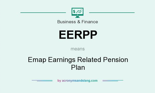What does EERPP mean? It stands for Emap Earnings Related Pension Plan