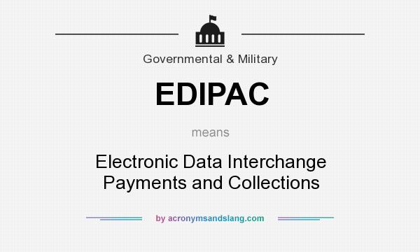 What does EDIPAC mean? It stands for Electronic Data Interchange Payments and Collections