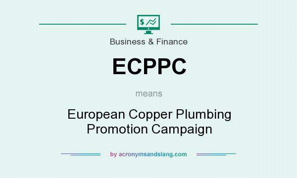 What does ECPPC mean? It stands for European Copper Plumbing Promotion Campaign