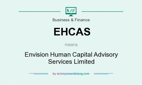 What does EHCAS mean? It stands for Envision Human Capital Advisory Services Limited