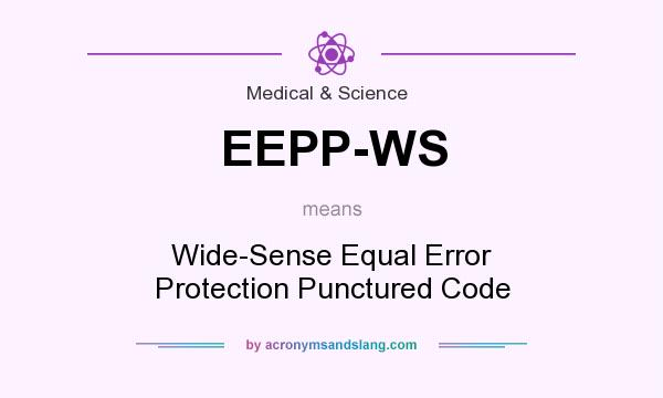 What does EEPP-WS mean? It stands for Wide-Sense Equal Error Protection Punctured Code
