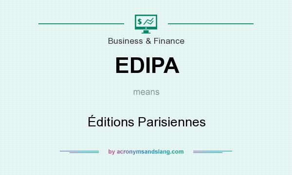 What does EDIPA mean? It stands for Éditions Parisiennes
