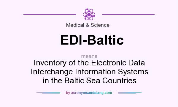 What does EDI-Baltic mean? It stands for Inventory of the Electronic Data Interchange Information Systems in the Baltic Sea Countries