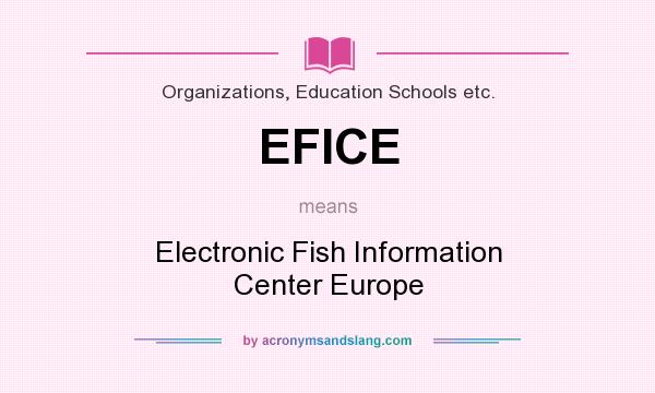 What does EFICE mean? It stands for Electronic Fish Information Center Europe