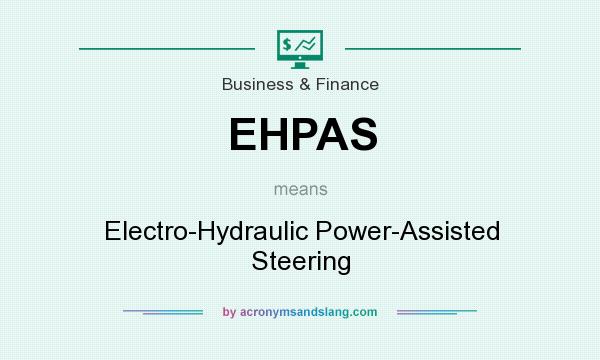 What does EHPAS mean? It stands for Electro-Hydraulic Power-Assisted Steering