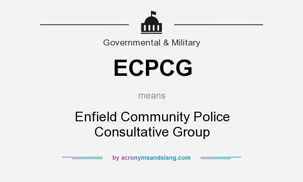 What does ECPCG mean? It stands for Enfield Community Police Consultative Group