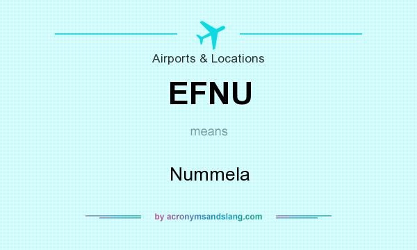 What does EFNU mean? It stands for Nummela
