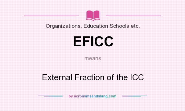 What does EFICC mean? It stands for External Fraction of the ICC