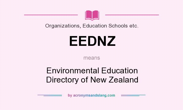 What does EEDNZ mean? It stands for Environmental Education Directory of New Zealand