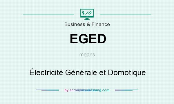 What does EGED mean? It stands for Électricité Générale et Domotique
