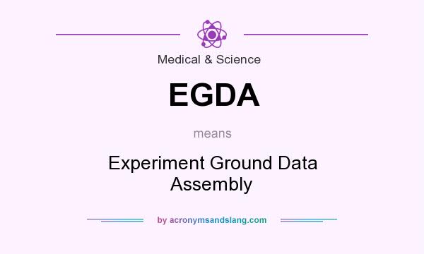 What does EGDA mean? It stands for Experiment Ground Data Assembly