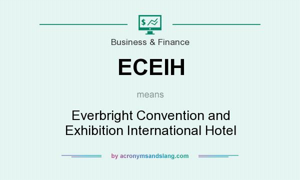What does ECEIH mean? It stands for Everbright Convention and Exhibition International Hotel