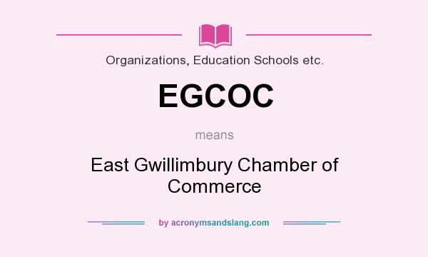 What does EGCOC mean? It stands for East Gwillimbury Chamber of Commerce