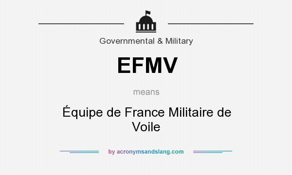 What does EFMV mean? It stands for Équipe de France Militaire de Voile