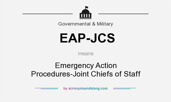 What does EAP-JCS mean? It stands for Emergency Action Procedures-Joint Chiefs of Staff