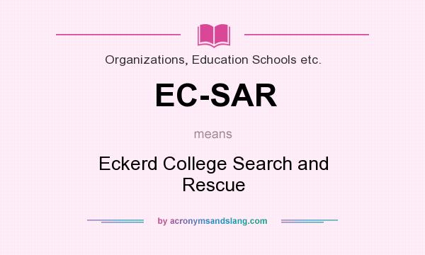 What does EC-SAR mean? It stands for Eckerd College Search and Rescue