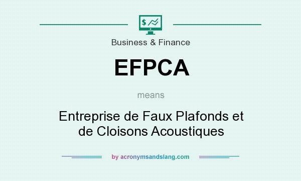 What does EFPCA mean? It stands for Entreprise de Faux Plafonds et de Cloisons Acoustiques