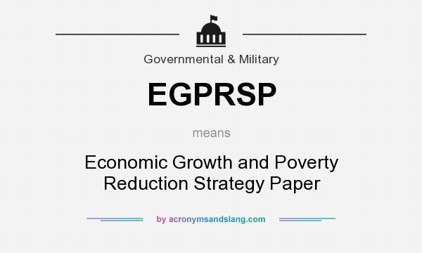What does EGPRSP mean? It stands for Economic Growth and Poverty Reduction Strategy Paper