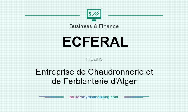 What does ECFERAL mean? It stands for Entreprise de Chaudronnerie et de Ferblanterie d`Alger