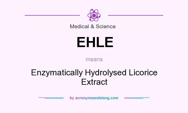 What does EHLE mean? It stands for Enzymatically Hydrolysed Licorice Extract