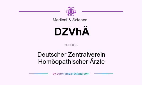 What does DZVhÄ mean? It stands for Deutscher Zentralverein Homöopathischer Ärzte