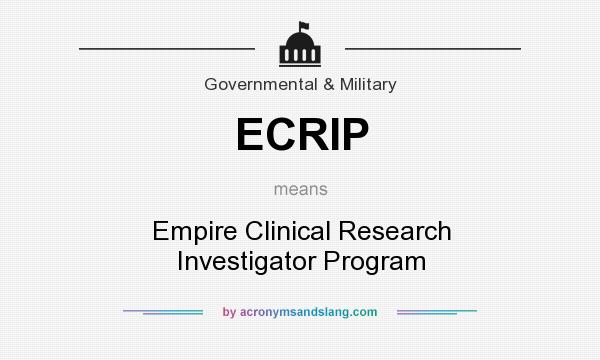 What does ECRIP mean? It stands for Empire Clinical Research Investigator Program