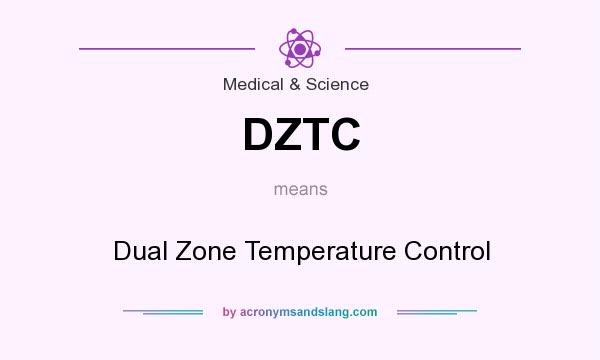 What does DZTC mean? It stands for Dual Zone Temperature Control