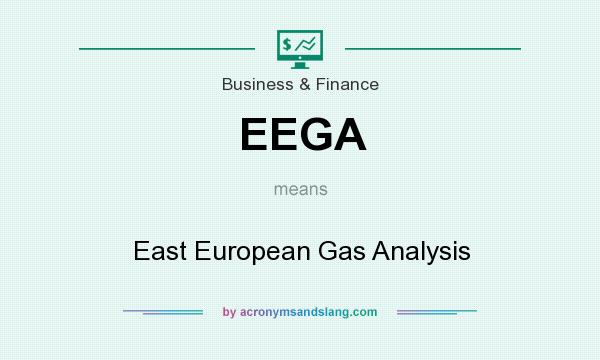 What does EEGA mean? It stands for East European Gas Analysis
