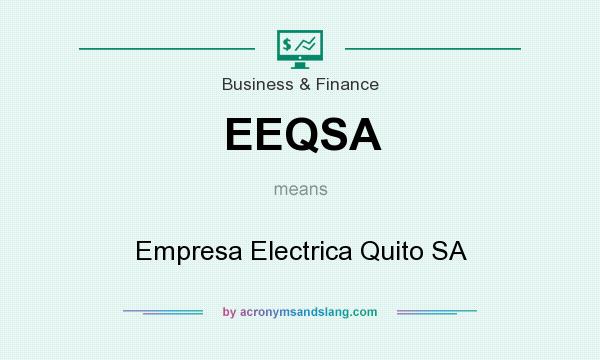 What does EEQSA mean? It stands for Empresa Electrica Quito SA