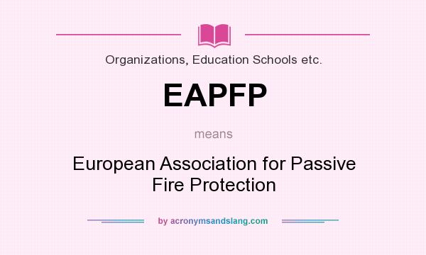 What does EAPFP mean? It stands for European Association for Passive Fire Protection