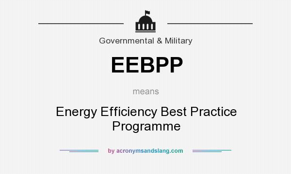 What does EEBPP mean? It stands for Energy Efficiency Best Practice Programme