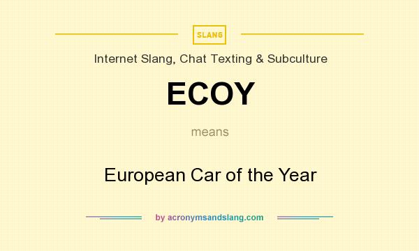 What does ECOY mean? It stands for European Car of the Year