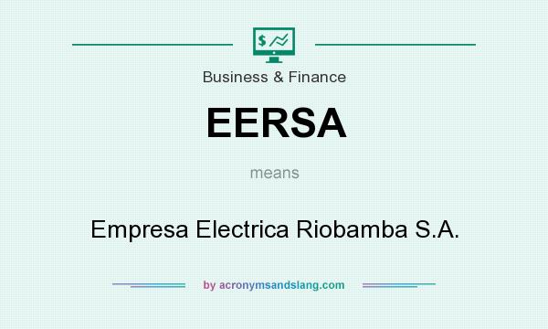 What does EERSA mean? It stands for Empresa Electrica Riobamba S.A.