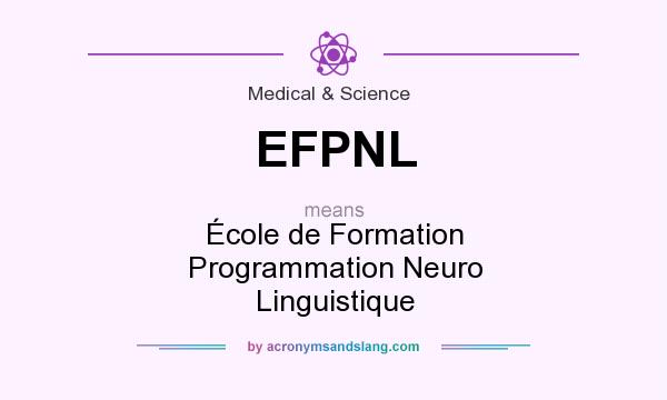 What does EFPNL mean? It stands for École de Formation Programmation Neuro Linguistique