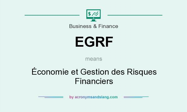 What does EGRF mean? It stands for Économie et Gestion des Risques Financiers