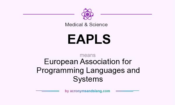 What does EAPLS mean? It stands for European Association for Programming Languages and Systems