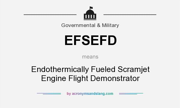 What does EFSEFD mean? It stands for Endothermically Fueled Scramjet Engine Flight Demonstrator