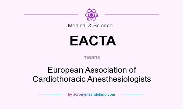 What does EACTA mean? It stands for European Association of Cardiothoracic Anesthesiologists