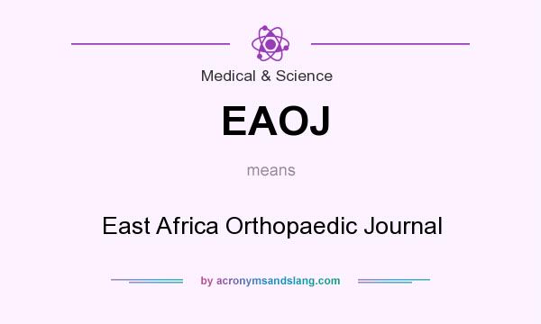 What does EAOJ mean? It stands for East Africa Orthopaedic Journal