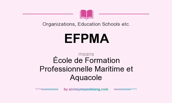 What does EFPMA mean? It stands for École de Formation Professionnelle Maritime et Aquacole